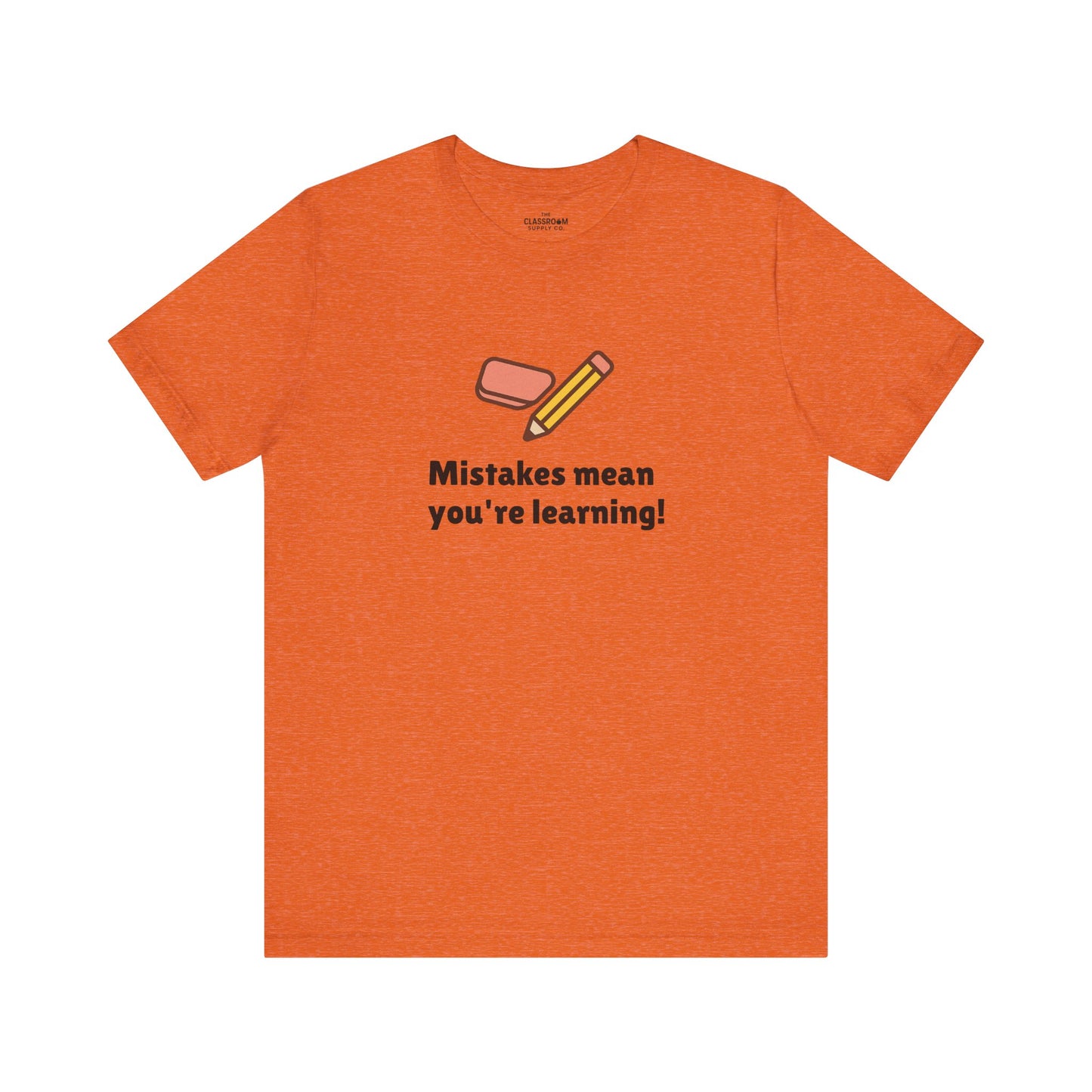 Mistakes Mean You're Learning Unisex T-Shirt