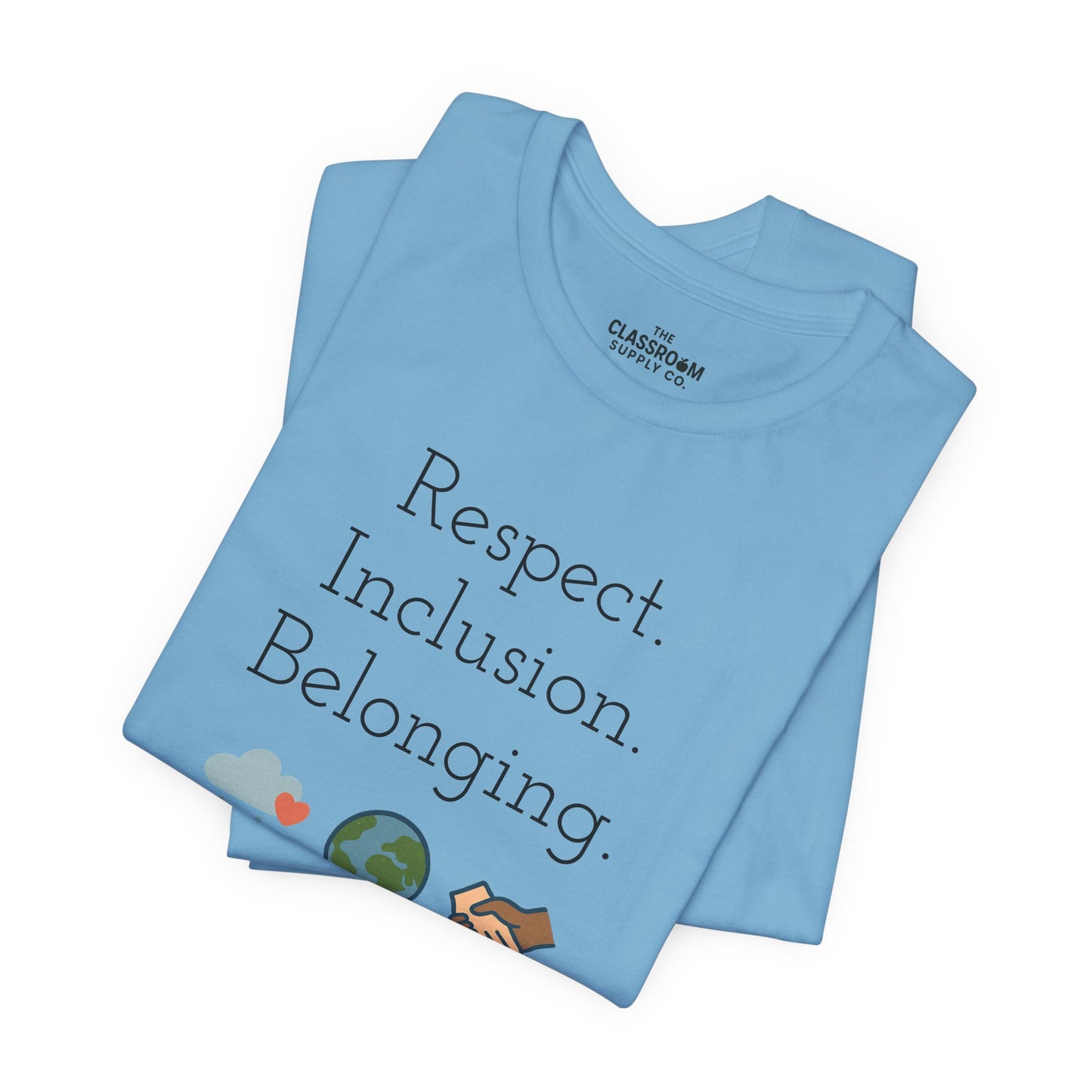 Respect. Inclusion. Belonging. Unisex T-Shirt